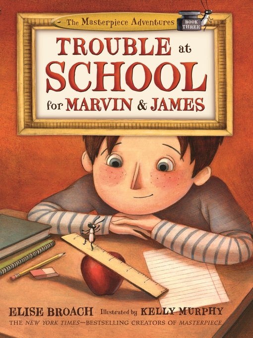 Title details for Trouble at School for Marvin & James by Elise Broach - Wait list